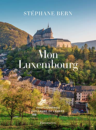 Mon Luxembourg, un pays à découvrir
